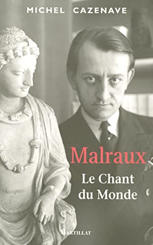 Stock image for Malraux : Le Chant du Monde for sale by medimops