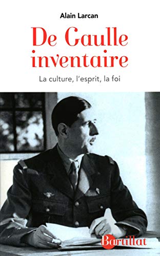 Beispielbild fr DE GAULLE inventaire. La culture, l'esprit, la foi zum Verkauf von Librairie La MASSENIE  MONTOLIEU