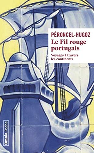 Beispielbild fr Le Fil rouge portugais - Voyage  travers les continents zum Verkauf von Gallix