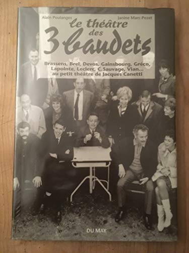 Stock image for Le Thtre des Trois Baudets : Brassens, Brel, Devos, Gainsbourg, Grco, Lapointe, Leclerc, C. Sauvage, Vian. au petit thtre de Jacques Canetti for sale by medimops