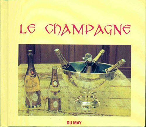 Beispielbild fr LE CHAMPAGNE Delpech, Laurens and Capdouze, Philippe zum Verkauf von LIVREAUTRESORSAS