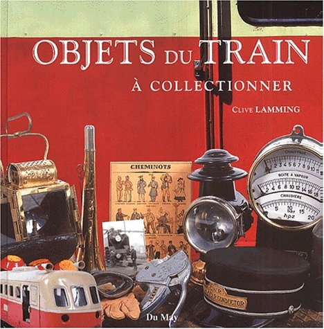 Beispielbild fr Objets du train ? collectionner zum Verkauf von Reuseabook