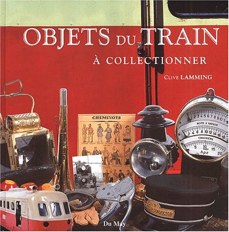 Imagen de archivo de Objets du train a collectionner a la venta por Zubal-Books, Since 1961