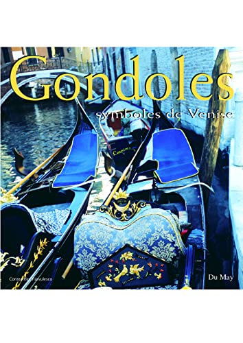 Beispielbild fr Gondoles: Symboles de Venise zum Verkauf von Ammareal