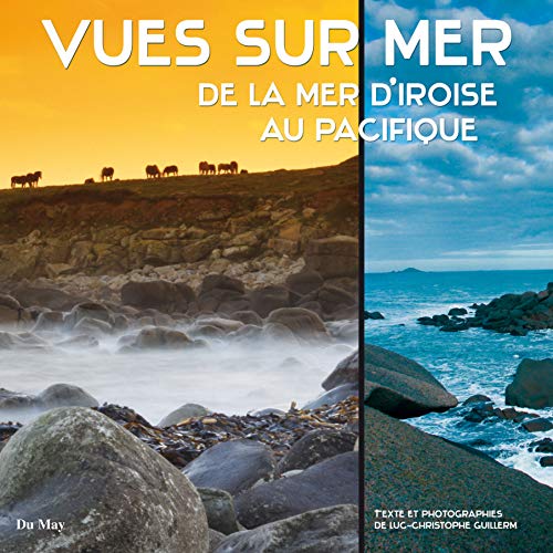 Beispielbild fr Vues sur mer: De la mer d'Iroise au Pacifique zum Verkauf von Ammareal
