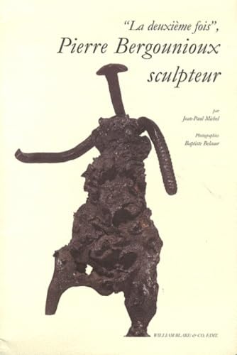 Beispielbild fr DEUXIEME FOIS/BERGOUNIOUX SCULPTEUR zum Verkauf von Librairie La Canopee. Inc.