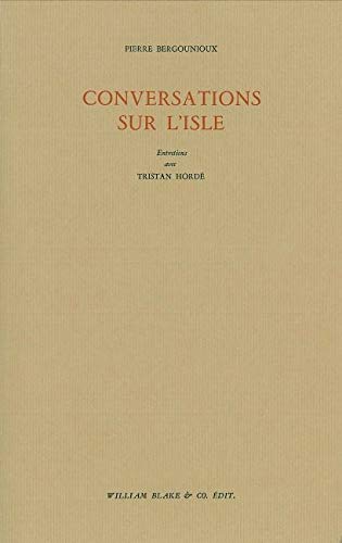 Beispielbild fr Conversations sur L'Isle Entretiens avec Tristan Horde zum Verkauf von Librairie La Canopee. Inc.