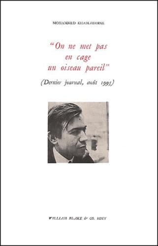 9782841031122: "On ne met pas en cage un oiseau pareil": Dernier journal, aot 1995