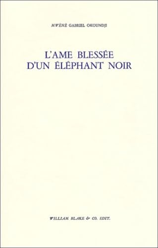 9782841031214: L'me blesse d'un lphant noir