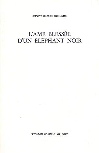 Stock image for L'me Blesse D'un lphant Noir for sale by RECYCLIVRE