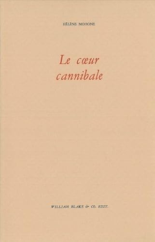 Beispielbild fr Le Coeur cannibale zum Verkauf von Buchpark