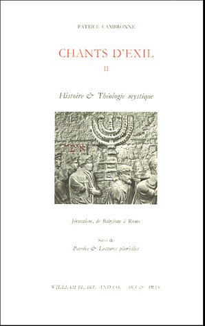 Beispielbild fr Chants d'exil II: Histoire et thologie mystique zum Verkauf von Gallix