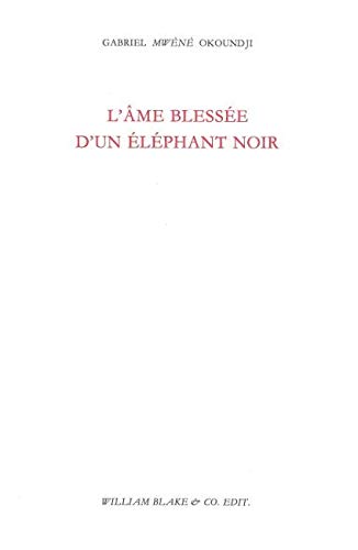 Stock image for L' me blesse d'un lphant noir for sale by Gallix
