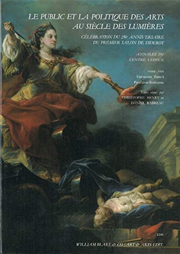 9782841031900: Le public et la politique des arts au sicle des Lumires: Clbration du 250e anniversaire du premier salon de Diderot