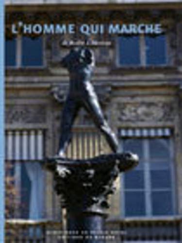 Imagen de archivo de L'homme qui marche : exposition Paris, jardin du Palais-Royal du 20 mars au 18 juin 2000 a la venta por Ammareal