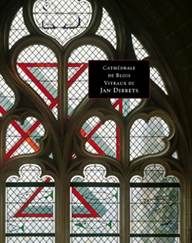 Stock image for Cathedrale de Blois Vitraux de Jan Dibbets for sale by ANARTIST
