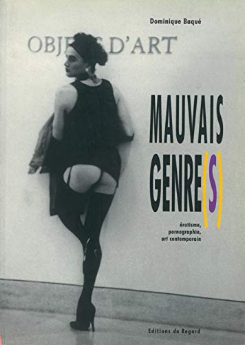 Beispielbild fr Mauvais Genre(s) : Erotisme, pornographie, art contemporain zum Verkauf von medimops