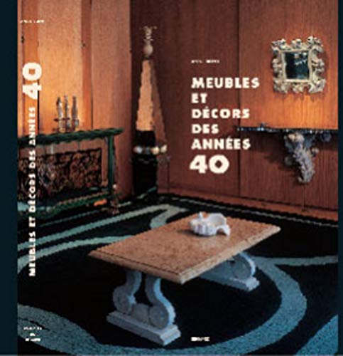 Imagen de archivo de Meubles et dcors des annes 40 a la venta por Ammareal