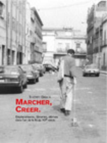 Stock image for Marcher, Crer : Dplacements, flneries, drives dans l'art de la fin du XXe sicle for sale by medimops