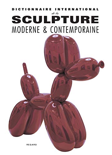 Beispielbild fr Dictionnaire international de la sculpture moderne et contemporaine zum Verkauf von BURISBOOKS