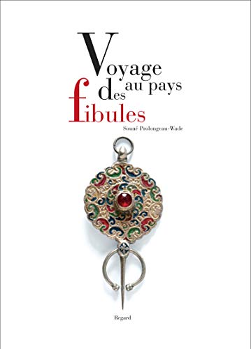 9782841052295: Voyages au pays des fibules