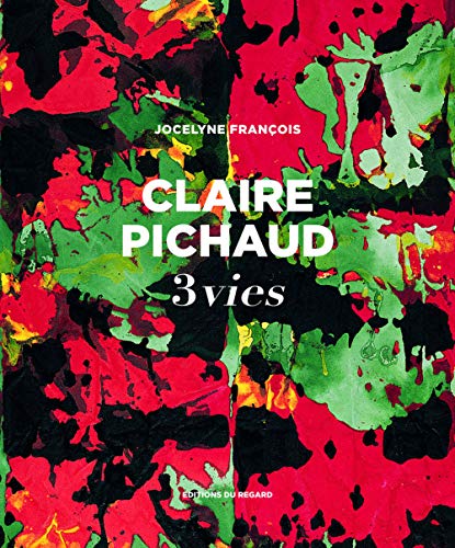 9782841052813: Claire Pichaud, 3 vies