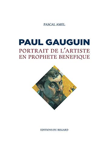 Beispielbild fr Paul Gauguin : Portrait de l'artiste en prophte bnfique zum Verkauf von medimops