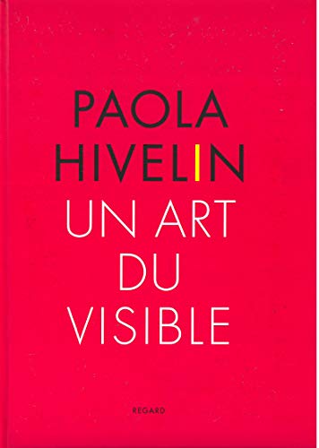 9782841053315: Paola Hivelin: Un art du visible