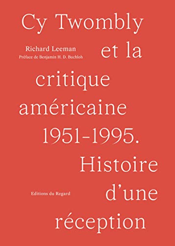 9782841054022: Cy Twombly et la critique amricaine 1951-1995 - Histoire d'une rception