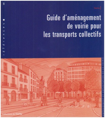 9782841074266: Guide d'amnagement de voirie pour les transports collectifs