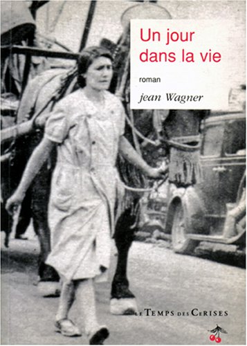 Beispielbild fr Un jour dans la vie: Roman (French Edition) zum Verkauf von Wonder Book