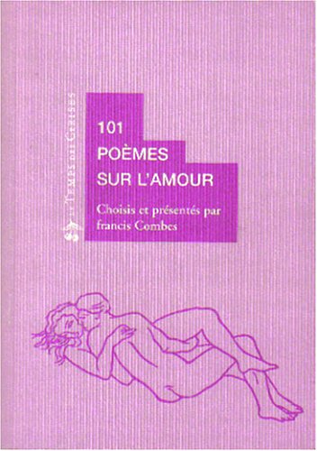 Imagen de archivo de 101 pomes sur l'amour : Choix a la venta por medimops