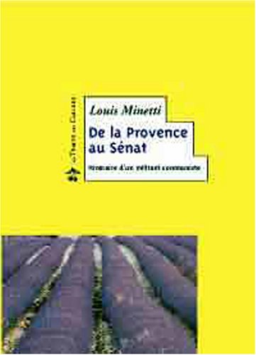 9782841094103: De la Provence au Snat : Itineraire d'un militant communiste