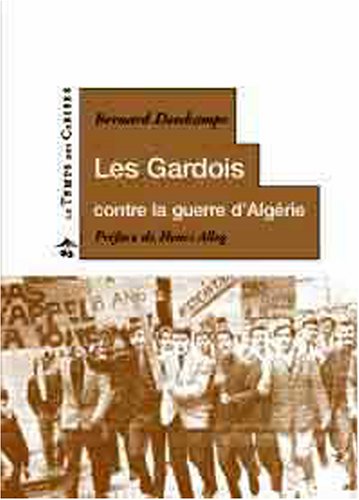 Imagen de archivo de Les Gardois contre la guerre d'Algrie a la venta por medimops