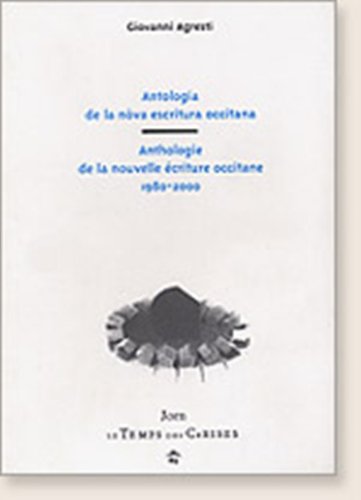Beispielbild fr Giovanni Agresti - Antologia de la nov escritura occitana - Anthologie de la nouvelle criture occitane 1980-2000 - Jorn Le Temps des Ceris zum Verkauf von Ammareal