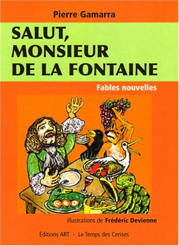 Beispielbild fr Salut, Monsieur De La Fontaine zum Verkauf von RECYCLIVRE