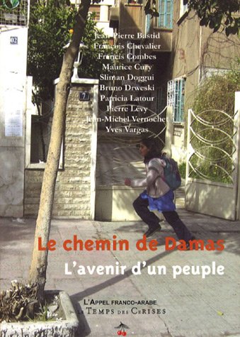 Stock image for Le chemin de Damas : L'avenir d'un peuple for sale by medimops