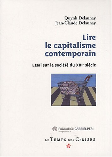 Stock image for Lire Le Capitalisme Contemporain : Essai Sur La Socit Du Xxie Sicle for sale by RECYCLIVRE