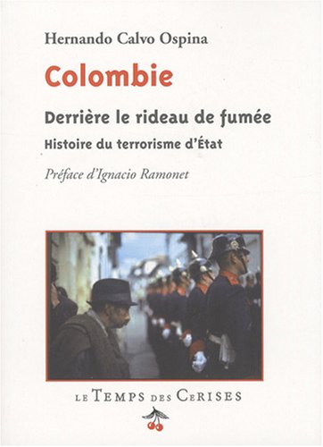 Beispielbild fr Colombie Derrire le Rideau de Fumee zum Verkauf von Ammareal