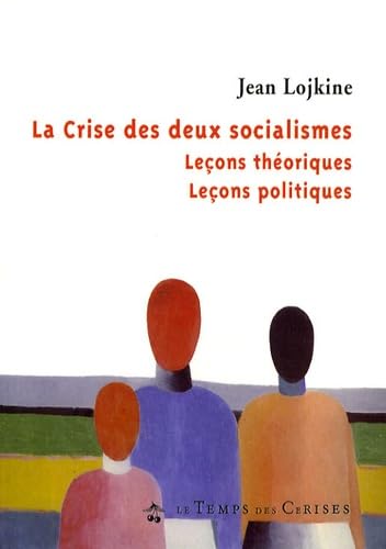 Beispielbild fr La crise des deux socialismes zum Verkauf von A TOUT LIVRE