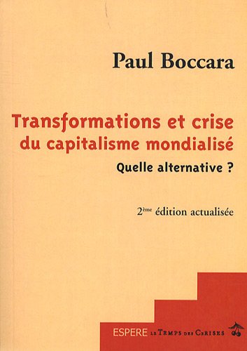 Beispielbild fr Transformations et crise du capitalisme mondialis quelle alternative ? zum Verkauf von Ammareal