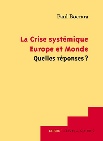 Beispielbild fr La Crise systmique, Europe et Monde Quelles rponses ? zum Verkauf von medimops