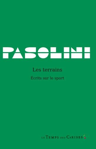 LES TERRAINS (9782841099160) by PASOLINI, Pier Paolo