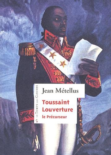 Beispielbild fr Toussaint Louverture : Le prcurseur zum Verkauf von medimops