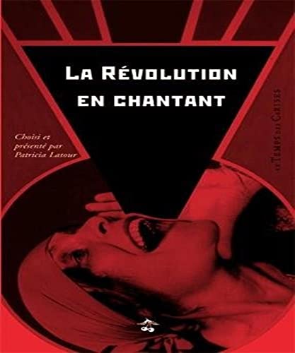 Beispielbild fr La Rvolution En Chantant zum Verkauf von RECYCLIVRE