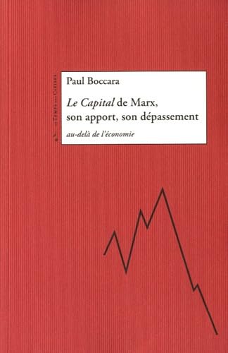 9782841099429: Le Capital de Marx, son apport, son dpassement: Au-del de l'conomie