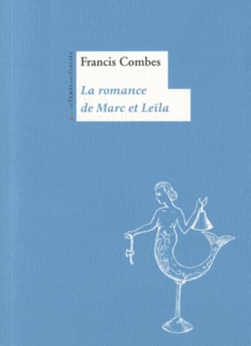 9782841099467: La romance de Marc et Lela (Roman des Liberts)