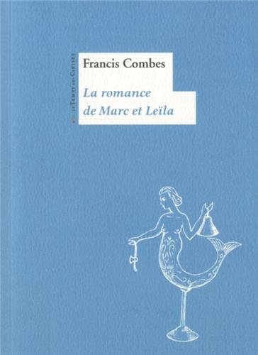 9782841099467: LA ROMANCE DE MARC ET LEILA