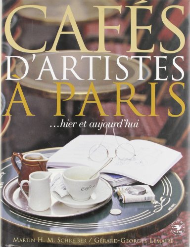 9782841100835: Cafes d'artistes Paris...hier et aujourd'hui