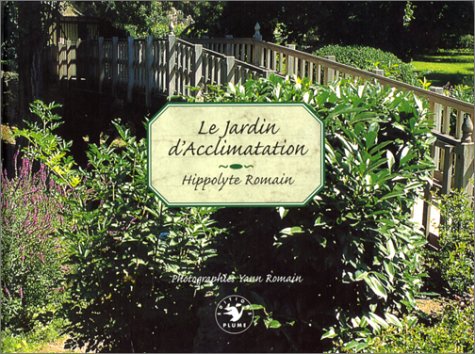 Beispielbild fr Le Jardin d'acclimatation (Beaux livres) (French Edition) zum Verkauf von Books From California